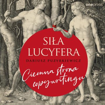 Siła Lucyfera. Ciemna strona copywritingu, Dariusz Puzyrkiewicz