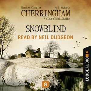 Snowblind (Cherringham - A Cosy Crime Series 8), Matthew Costello, Neil Richards