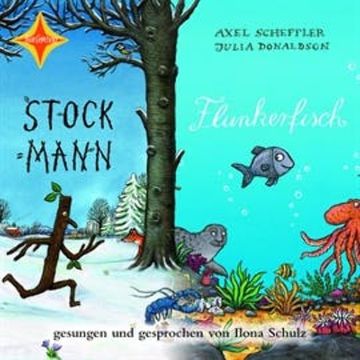 Stockmann / Flunkerfisch audiobook, Axel Scheffler, Julia Donaldson