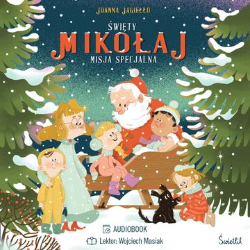 Święty Mikołaj. Misja specjalna audiobook, Joanna Jagiełło