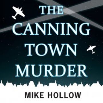 The Canning Town Murder audiobook, Mike Hollow