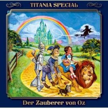 Titania Special, Märchenklassiker, Folge 9: Der Zauberer von Oz audiobook, Lyman Frank Baum