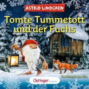 Tomte Tummetott und der Fuchs - Filmhörspiel, Astrid Lindgren