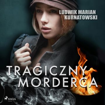 Tragiczny morderca audiobook, Ludwik Marian Kurnatowski