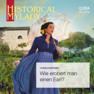 Wie erobert man einen Earl? (Historical MyLady) audiobook, Carole Mortimer
