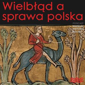 Wielbłąd a sprawa polska. Kolekcje zwierząt w dawnej Polsce, Muzeum Historii Polski