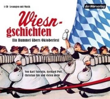 Wiesngschichten audiobook, Christian Ude, Jan Weiler, Karl Valentin