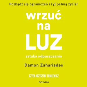 Wrzuć na luz. Sztuka odpuszczania, Damon Zahariades