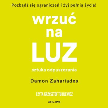 Wrzuć na luz. Sztuka odpuszczania, Damon Zahariades