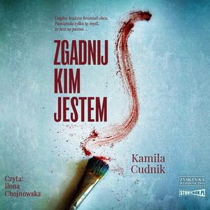 Zgadnij, kim jestem, Kamila Cudnik