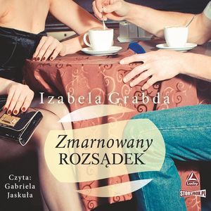 Zmarnowany rozsądek, Izabela Grabda