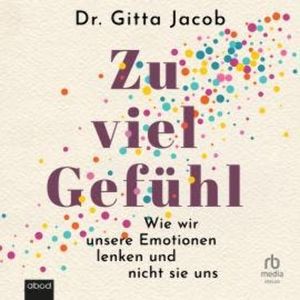 Zu viel Gefühl, Gitta Jacob