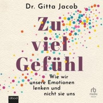 Zu viel Gefühl audiobook, Gitta Jacob
