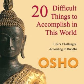 20 Difficult Things to Accomplish in this World audiobook, OSHO
