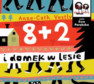 8 + 2 i domek w lesie, Anne Cath Vestly