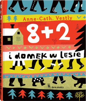 8 + 2 i domek w lesie, Anne Cath Vestly