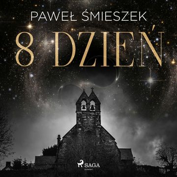 8 dzień audiobook, Paweł Śmieszek