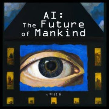 AI: The Future of Mankind audiobook, Phil G