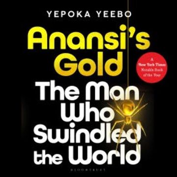 Anansi's Gold audiobook, Yepoka Yeebo