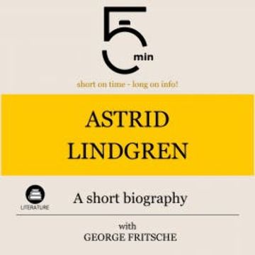 Astrid Lindgren: A short biography audiobook, 5 Minutes