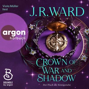 Crown of War and Shadow - Der Fluch der Königreiche - Die Kingdoms-of-Compass-Reihe, Band 1 (Ungekürzte Lesung), J. R. Ward