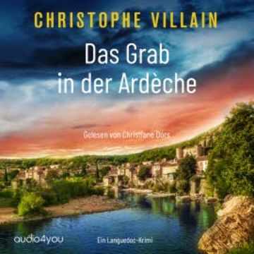Das Grab in der Ardèche audiobook, Christophe Villain