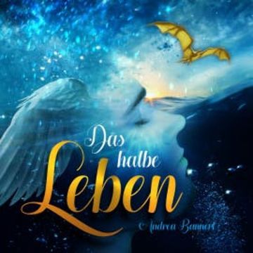 Das halbe Leben audiobook, Andrea Bannert