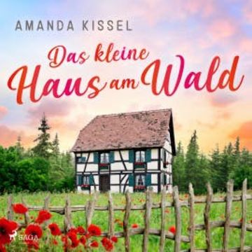 Das kleine Haus am Wald audiobook, Amanda Kissel