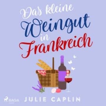 Das kleine Weingut in Frankreich, Julie Caplin