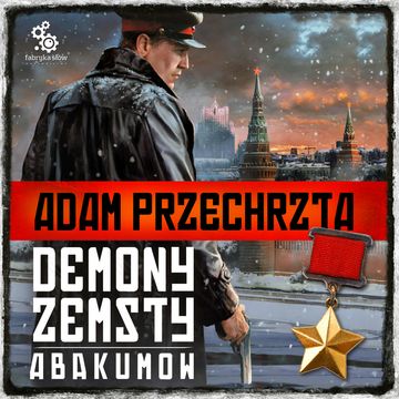 Demony zemsty. Abakumow audiobook, Adam Przechrzta