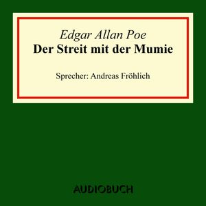 Der Streit mit der Mumie, Edgar Allan Poe