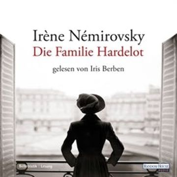 Die Familie Hardelot audiobook, Irène Némirovsky