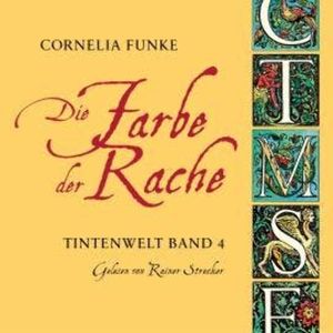 Die Farbe der Rache - Tintenwelt, Band 4, Cornelia Funke