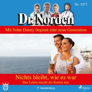 Nichts bleibt, wie es war. Das Leben mischt die Karten neu (Dr. Norden 1071), Patricia Vandenberg