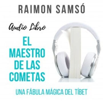 El Maestro de las Cometas audiobook, Raimon Samsó