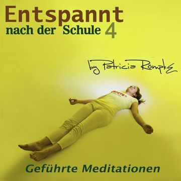 Entspant nach der Schule - Teil 4 audiobook, Patricia Römpke