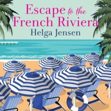 Escape to the French Riviera audiobook, Helga Jensen