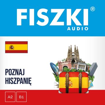FISZKI audio – hiszpański – Poznaj Hiszpanię audiobook, Kinga Perczyńska