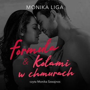 Formuła oraz Kołami w chmurach (zbiór), Monika Liga
