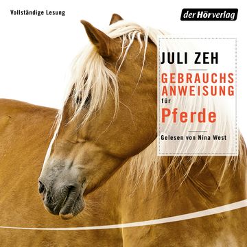 Gebrauchsanweisung für Pferde, Juli Zeh