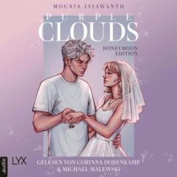 Honeymoon - Purple Clouds, Teil 1 (Ungekürzt) audiobook, Mounia Jayawanth