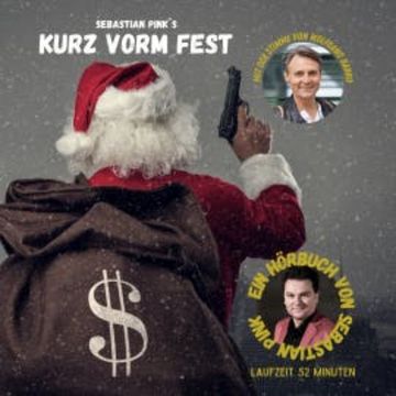Kurz vorm Fest audiobook, Sebastian Pink