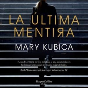 La última mentira, Mary Kubica