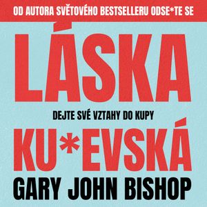 Láska ku*evská, Gary John Bishop