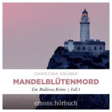 Mandelblütenmord - Mallorca Krimi (Ungekürzt) audiobook, Christina Gruber