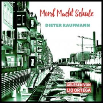 Mord Macht Schule audiobook, Dieter Kaufmann