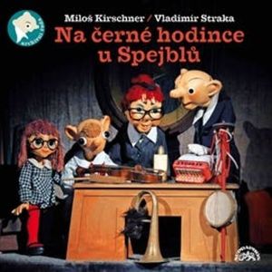 Na černé hodince u Spejblů, Miloš Kirschner, Vladimír Straka