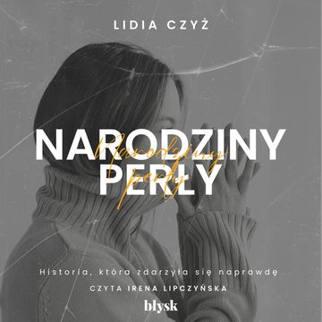 Narodziny perły audiobook, Lidia Czyż