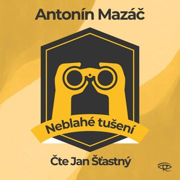 Neblahé tušení audiobook, Antonín Mazáč