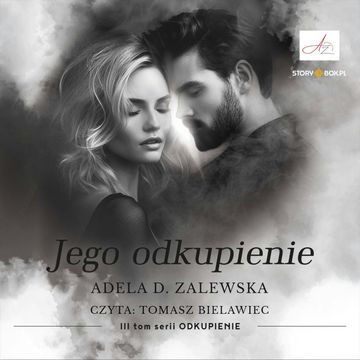 Odkupienie. Tom 3. Jego odkupienie audiobook, Adela D. Zalewska
